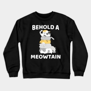 Meowtain Funny Cat Mountain For Cat Lovers Crewneck Sweatshirt